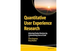 Quantitative User Experience Research: Informing Product Decisions by Understanding Users at Scale