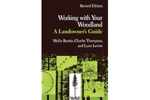 Working with Your Woodland: A Landowner's Guide