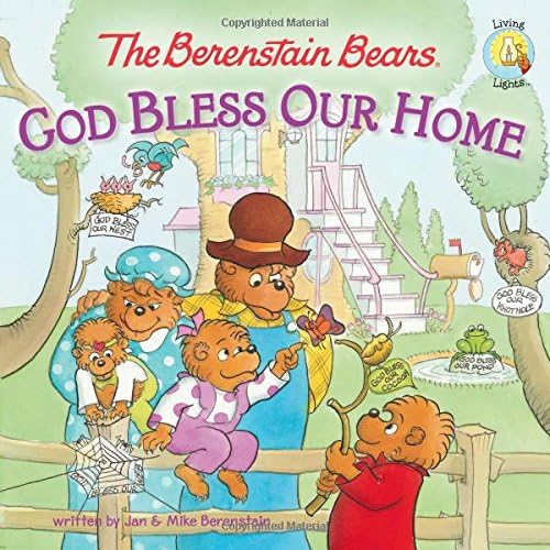 The Berenstain Bears: God Bless Our Home (Berenstain Bears/Living Lights: A Faith Story)