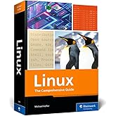 Linux: The Comprehensive Guide to Mastering Linux—From Installation to Security, Virtualization, and System Administration Ac