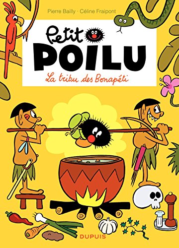Petit Poilu - tome 5 - La tribu des Bonapéti (French Edition) by Céline Fraipont