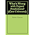 What's Wrong with Expert Predictions? (Cato Unbound Book 72011)