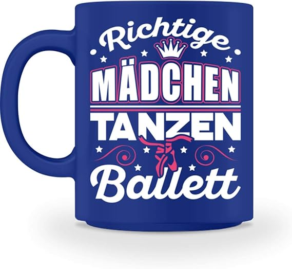 GetMerch Richtige Mädchen tanzen Balett - Tasse -M-Royal Blau: Amazon