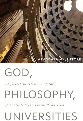 Download God, Philosophy, Universities: A Selective History of the Catholic Philosophical Tradition PDF