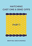 Matching Cast Ons and Bind Offs, Part 1: Six Pairs