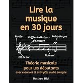 Lire la musique en 30 jours: Théorie musicale pour les débutants - avec exercices et exemples audio en ligne