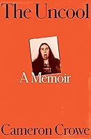 The Uncool: A Memoir