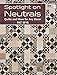Spotlight on Neutrals: Quilts and More for Any Decor by Pat Wys
