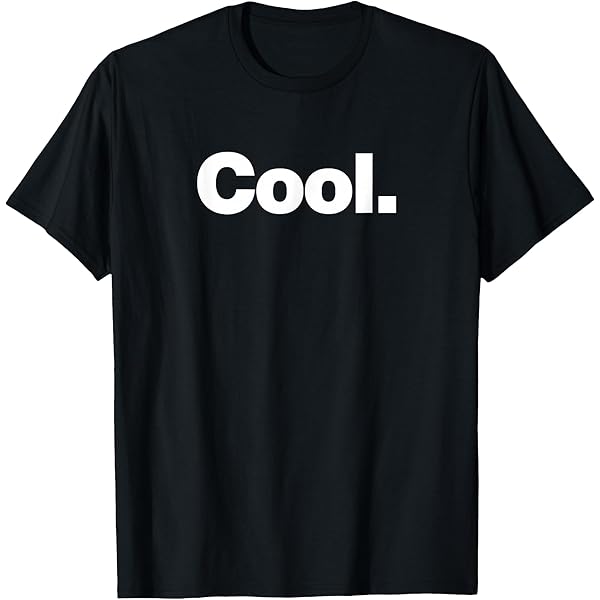 Amazon.com: Cool Cool Cool T-Shirt : Clothing, Shoes & Jewelry