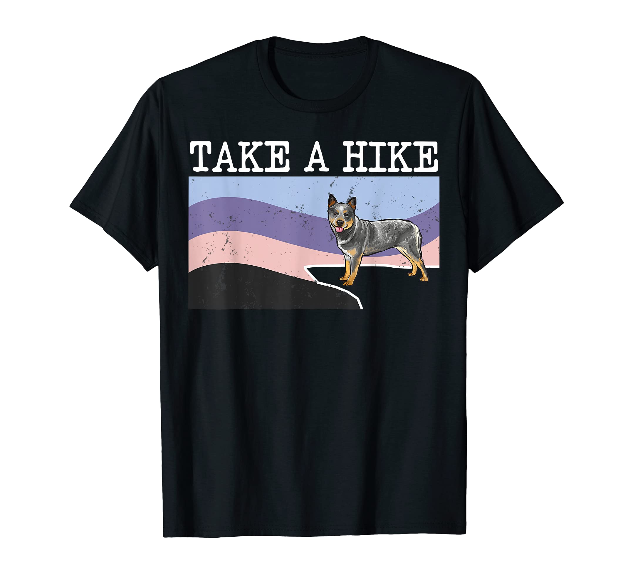 Take A Hike Australian Cattle Dog Funny Graphic Hiking T-Shirt