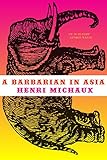 A Barbarian in Asia by Henri Michaux, Sylvia Beach