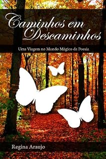 Livro Caminhos em Descaminhos - Uma Viagem no Mundo Mágico da Poesia