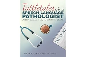 Tattletales of a Speech Language Pathologist: The CFY's Guide To Surviving The Skilled Nursing Facility