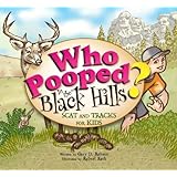 Who Pooped in the Black Hills? - Scat and Tracks for Kids