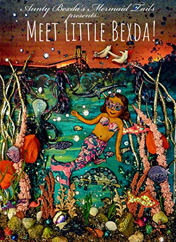 Meet Little Bexda! (Aunty Bexda's Mermaid Tails Book 1)