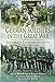 German Soldiers in the Great War: Letters and Eyewitness Accounts by Bernd Ulrich, Benjamin Ziemann