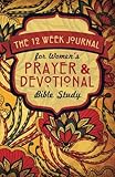 The 12 Week Journal for Womens Prayer & Devotional Bible Study by Shalana Frisby