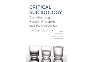 Critical Suicidology: Transforming Suicide Research and Prevention for the 21st Century