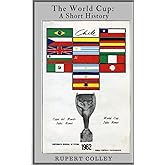The World Cup: A Short History