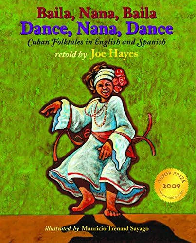 Dance, Nana, Dance / Baila, Nana, Baila: Cuban Folktales in English and Spanish (English and Spanish Edition)