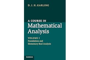 A Course in Mathematical Analysis: Volume 1, Foundations and Elementary Real Analysis