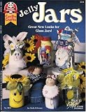Jelly jars: Great new looks for glass jars (Design Originals can do crafts) by 