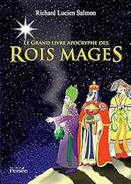 Le  grand livre apocryphe des rois mages