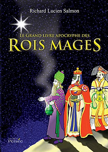 Le  grand livre apocryphe des rois mages