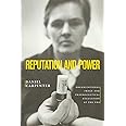 Reputation and Power: Organizational Image and Pharmaceutical Regulation at the FDA (Princeton Studies in American Politics)