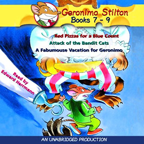 Geronimo Stilton: Books 7-9: Red Pizzas for a Blue Count, Attack of the Bandit Cats, and A Fabumouse Vacation for Geronimo