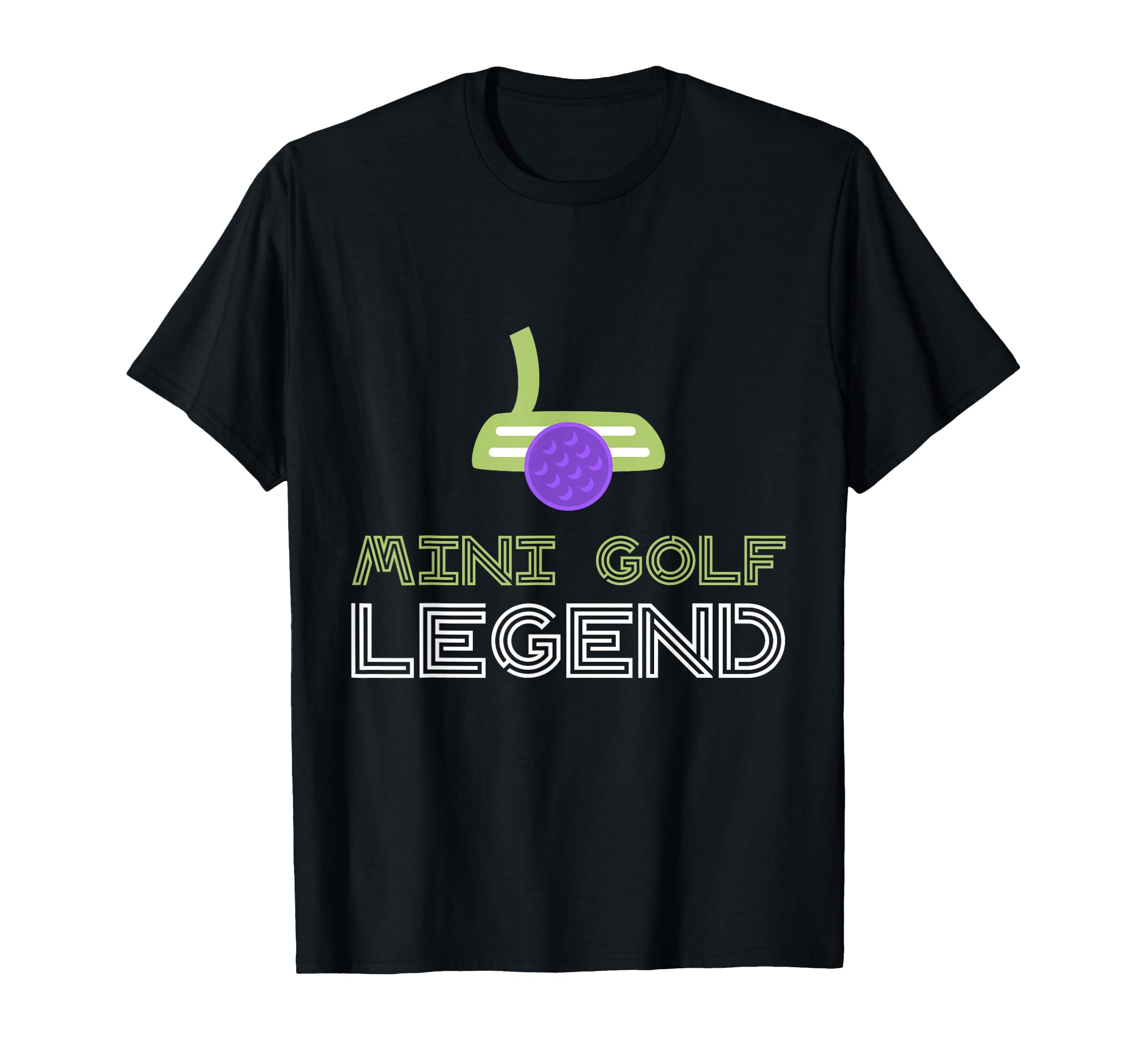 Mini Golf Legend | A Mini Golf Shirt for Champions T-Shirt