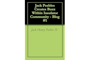 Jack Peebles Creates Buzz Within Insulator Community - Blog #1