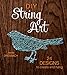DIY String Art: 24 Designs to Create and Hang by Jesse Dresbach