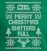 New York Fashion Police Merry Christmas Shitters Full Crewneck Xmas Holiday Sweatshirt