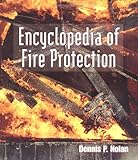 Encyclopedia of Fire Protection, Nolan, Dennis, 0766808696