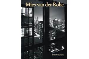 Mies van der Rohe: An Architect in His Time