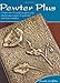 Pewter Plus by Sandy Griffeths