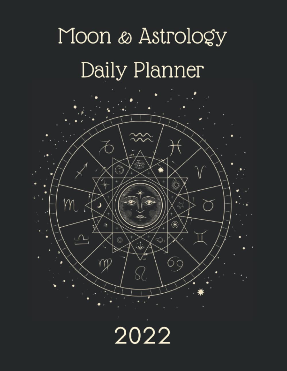 Void Moon Calendar 2022 Moon & Astrology Daily Planner 2022: Monthly, Weekly, Daily Moon Cycle  Phase Intention Planner Void-Of-Course Moon 12 Month Zodiac Planner 8.5 X  11: Circle, Sisters: 9798777179203: Amazon.com: Books