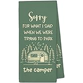 XBBMGG Sorry for What I Said While Parking Kitchen Towels - Green Camper Dish Hand Tea Towels, Gifts for Rv Owners Campers Hikers Decorative Towel for Bathroom Kitchen, 16x24 Inches