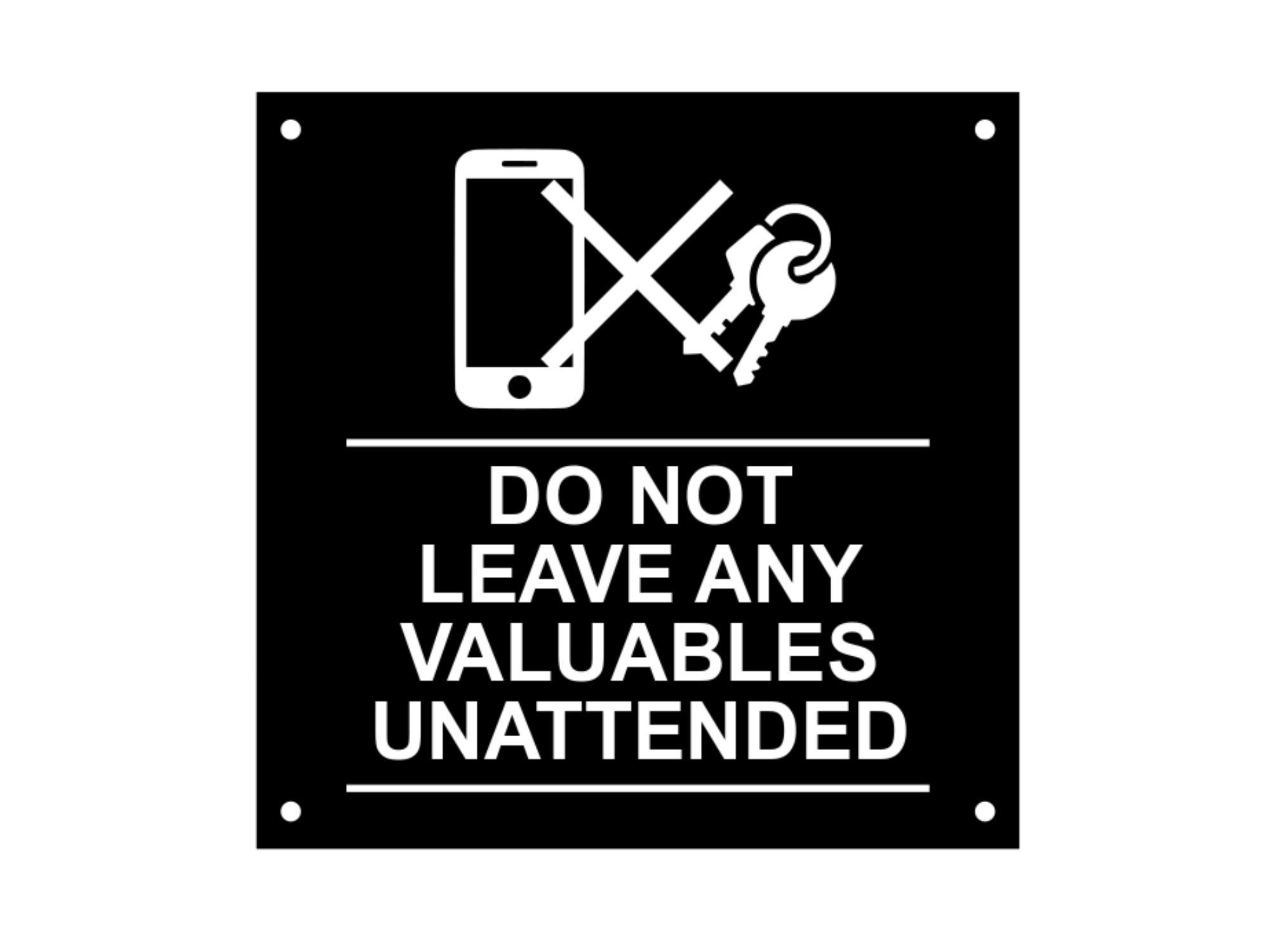 OriginDesigned Do Not Leave Any Valuables Unattended Sign, Notice, Warning - Ideal for changing rooms, gyms, lockers. Waterproof Acrylic with drill holes (Black)