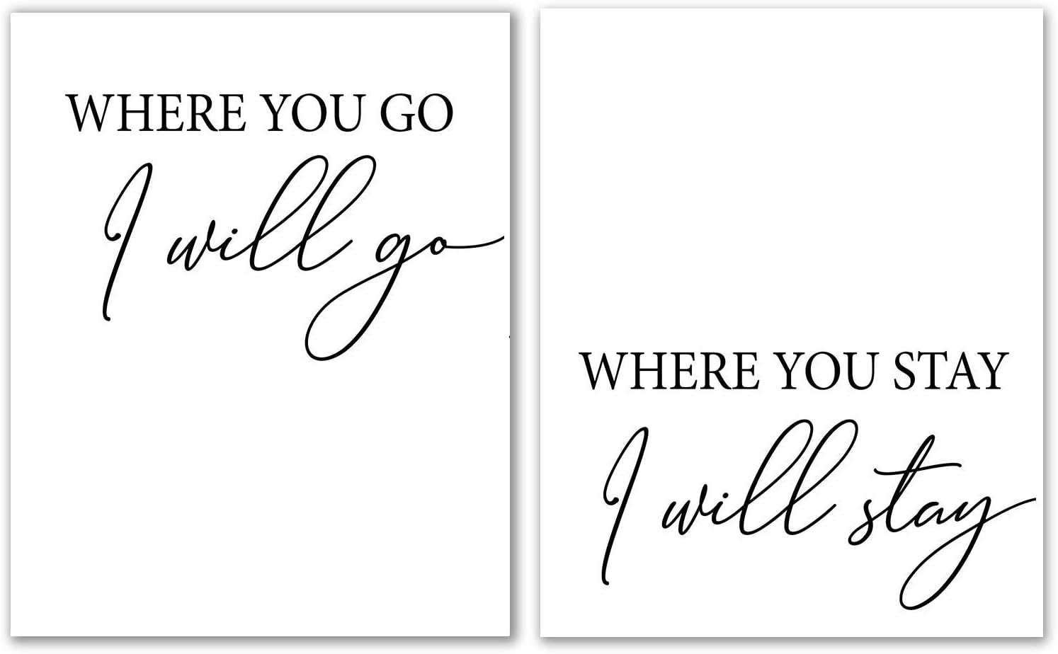 Where You Go I Will Go Where You Stay I Will Stay Set Of 2 - Unframed,Wedding Sign Printable, Ruth 1 16, Bible Quote, Christian Quote, Scripture Wall Art, Printa (Where You Go I Will Go, 8" x 10")