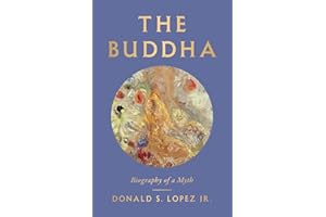 The Buddha: Biography of a Myth