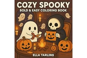 Cozy Spooky – Bold & Easy Halloween Coloring Book: With Ghosts, Witches & Skeletons for Kids & Adults