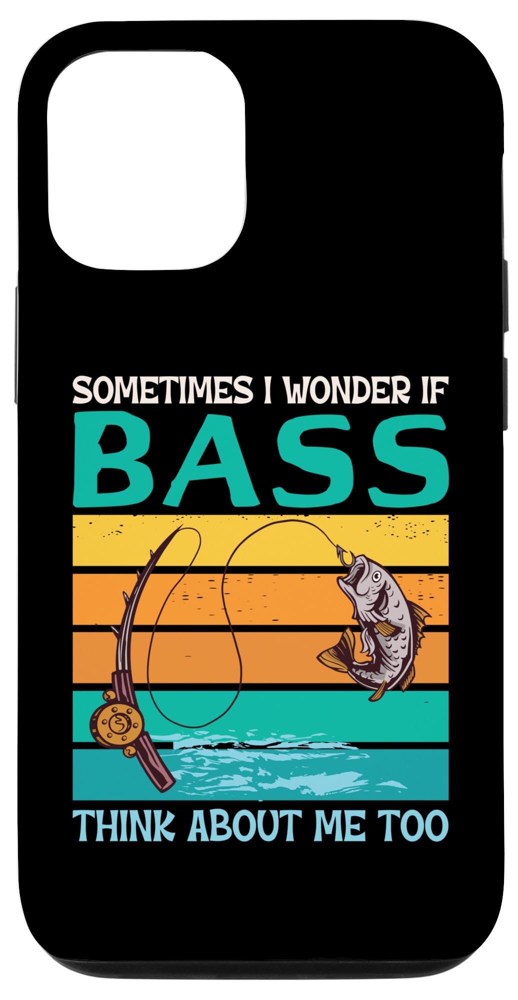 iPhone 15 Pro Sometimes I Wonder If Bass Think About Me Too Case
