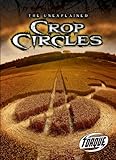 Crop Circles (Torque Books: The Unexplained) (Torque: Unexplained) (Torque: Unexplained (Library))