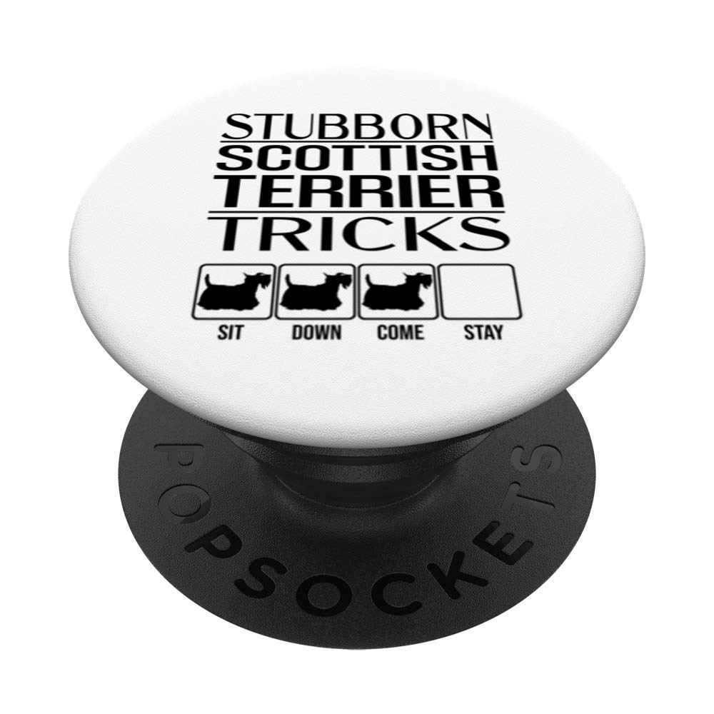 Stubborn Scottish Terrier Tricks, Funny Scottish Terrier PopSockets Grip and Stand for Phones and Tablets