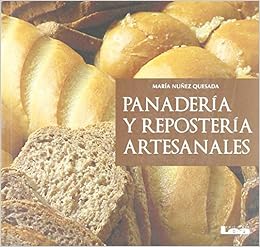 Panadería y repostería artesanales (Nueva Cocina) (Spanish Edition) Panadería y repostería artesanales (Nueva Cocina) (Spanish Edition)