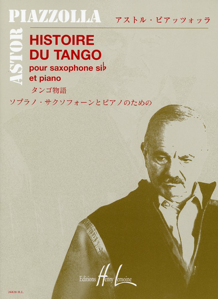 ピアソラ タンゴの歴史 アンリ ルモアンヌ社 ピアノ伴奏付サクソフォン ソロ 本 通販 Amazon