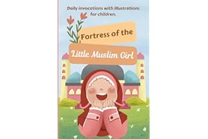 Fortress of the Little Muslim Girl: Find all the invocations you need during the day from the time you wake up to the time you go to bed, invocations ... Little Muslim Girl and the Little Muslim.)