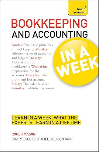 Download Bookkeeping And Accounting In A Week: Learn To Keep Books And Accounts In Seven Simple Steps PDF